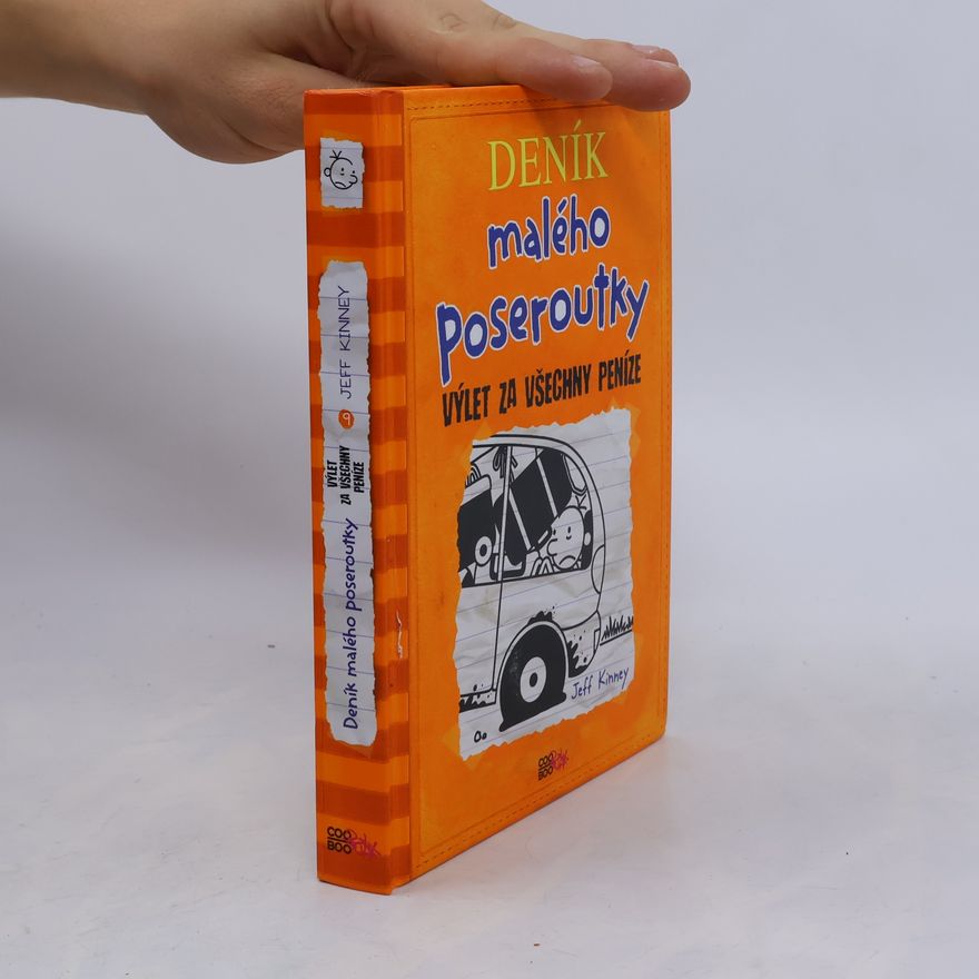 Jeff Kinney Deník malého poseroutky 9. Výlet za všechny peníze