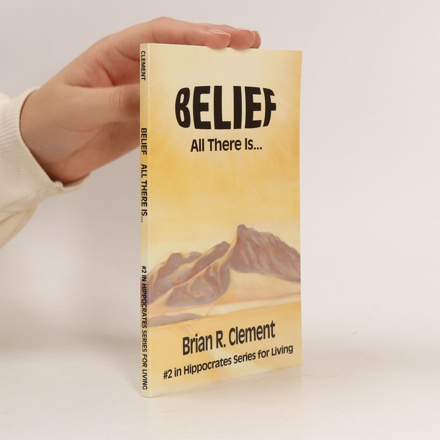 Brian R. Clement Hippocrates Series for Living - 2: Belief