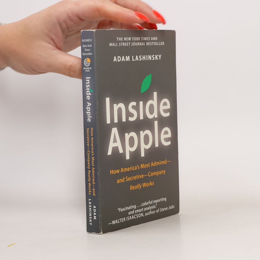 Adam Lashinsky Inside Apple