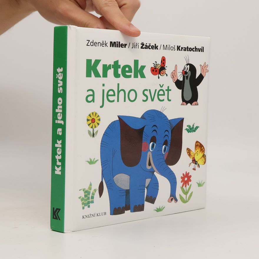 Miloš Kratochvíl Krtek a jeho svět