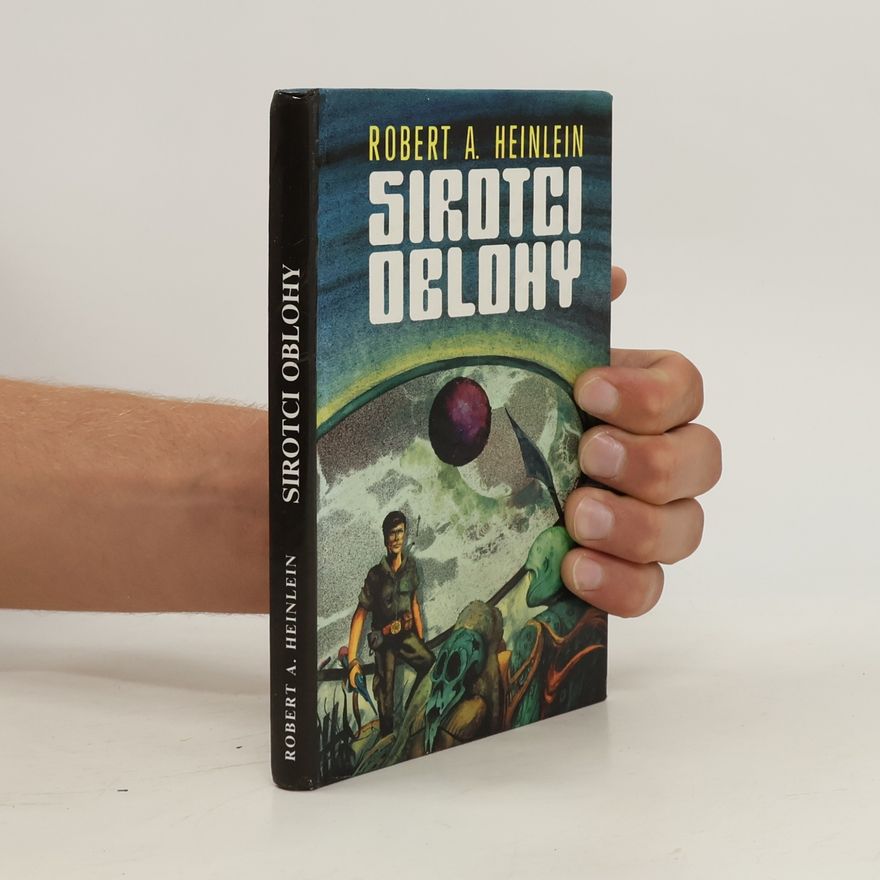 Robert A. Heinlein Sirotci oblohy