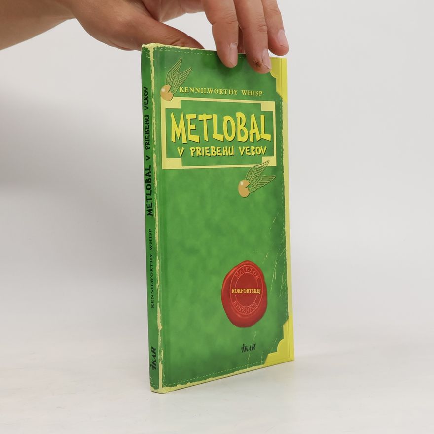 Joanne K. Rowling Metlobal v priebehu vekov