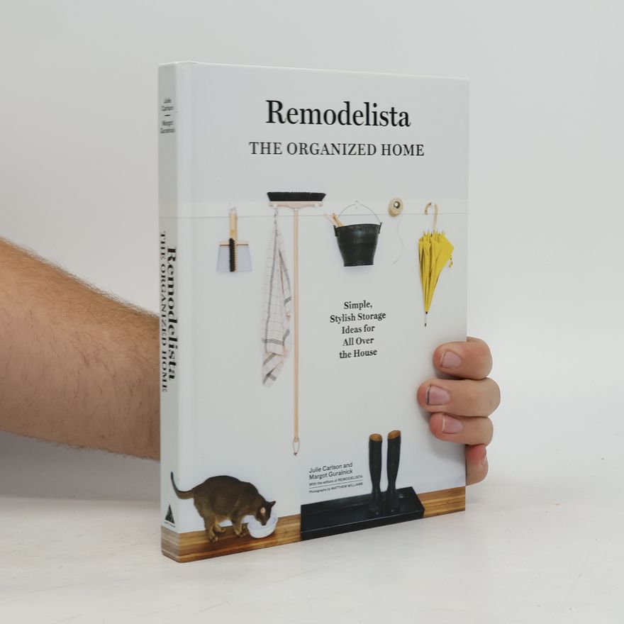 Julie Carlson Remodelista: The Organized Home