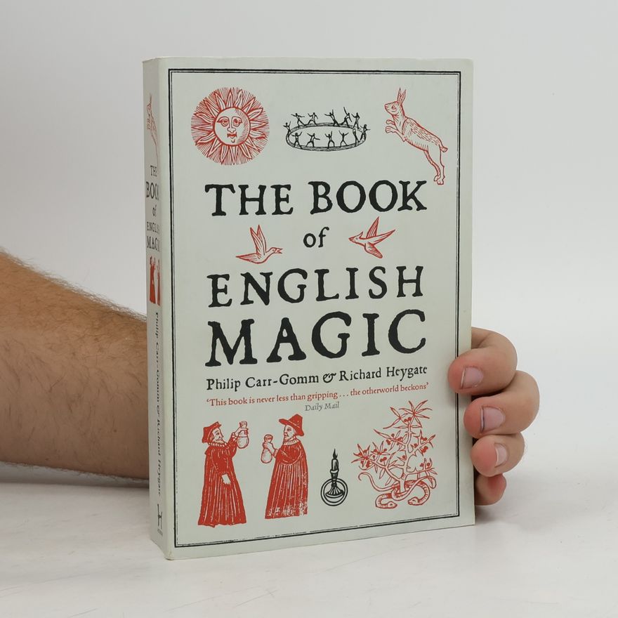 Philip Carr-Gomm The Book of English Magic