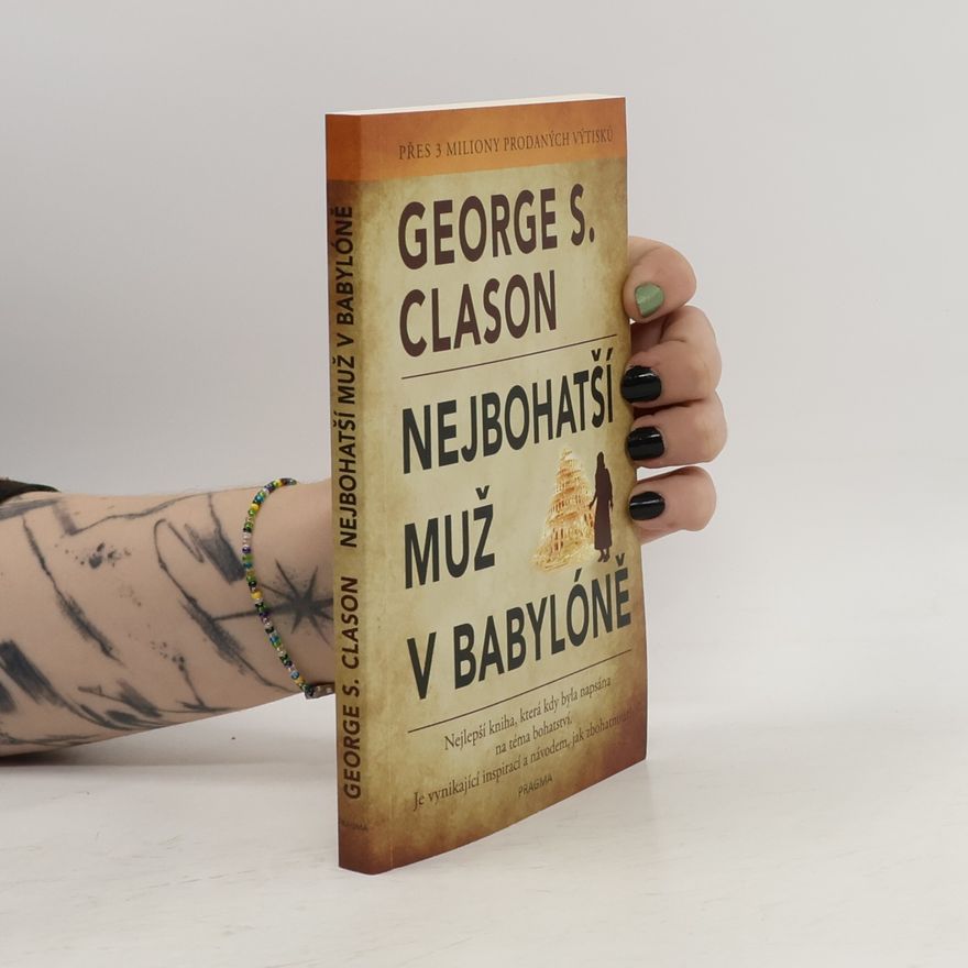 George S. Clason Nejbohatší muž v Babylóně