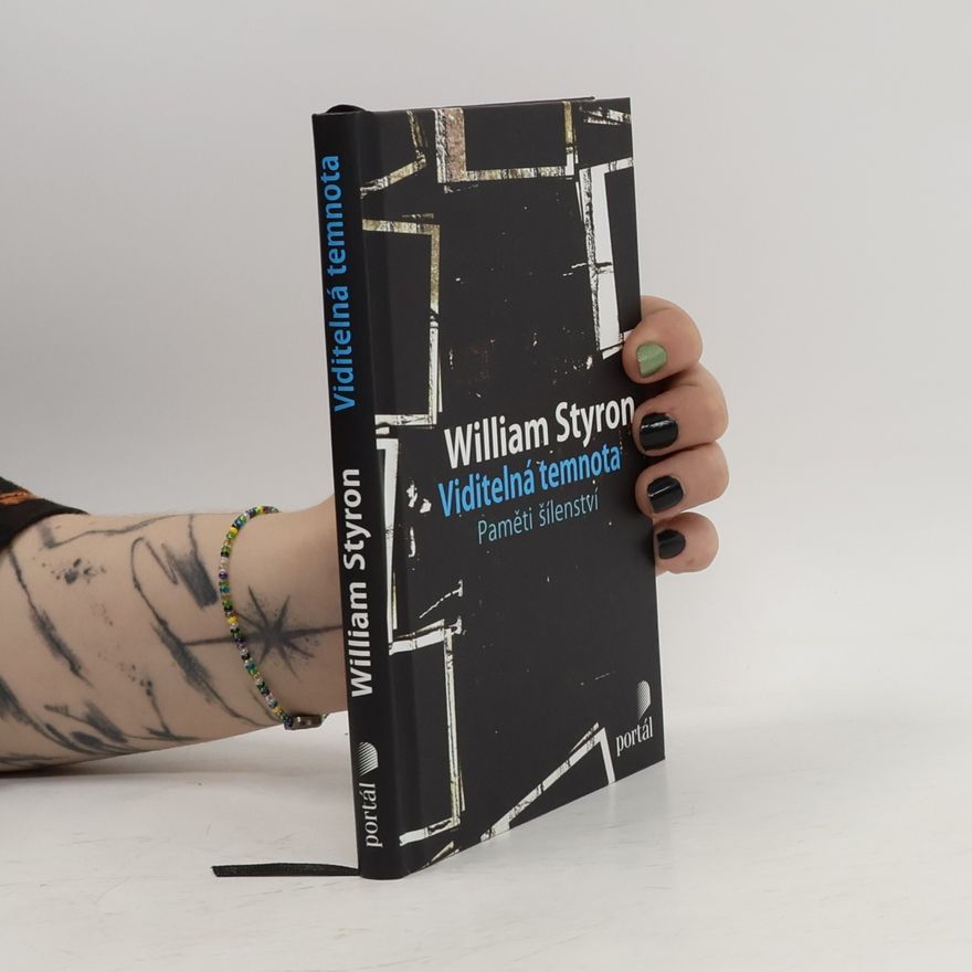 William Styron Viditelná temnota: Paměti šílenství