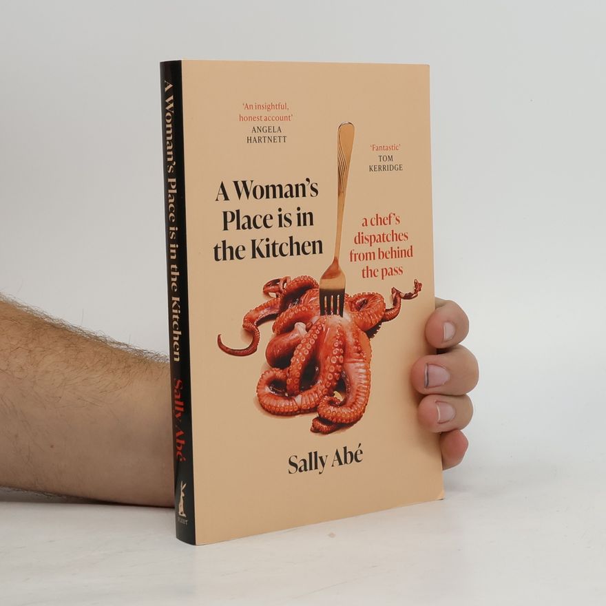 Sally Abé A Woman's Place Is in the Kitchen
