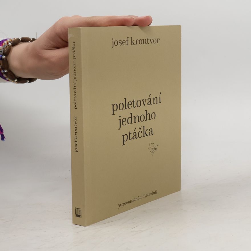 Josef Kroutvor Poletování jednoho ptáčka