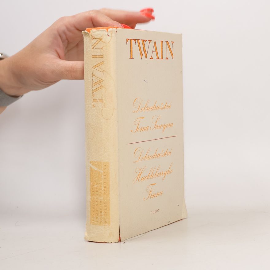 Mark Twain Dobrodružství Toma Sawyera. Dobrodružství Huckleberryho Finna