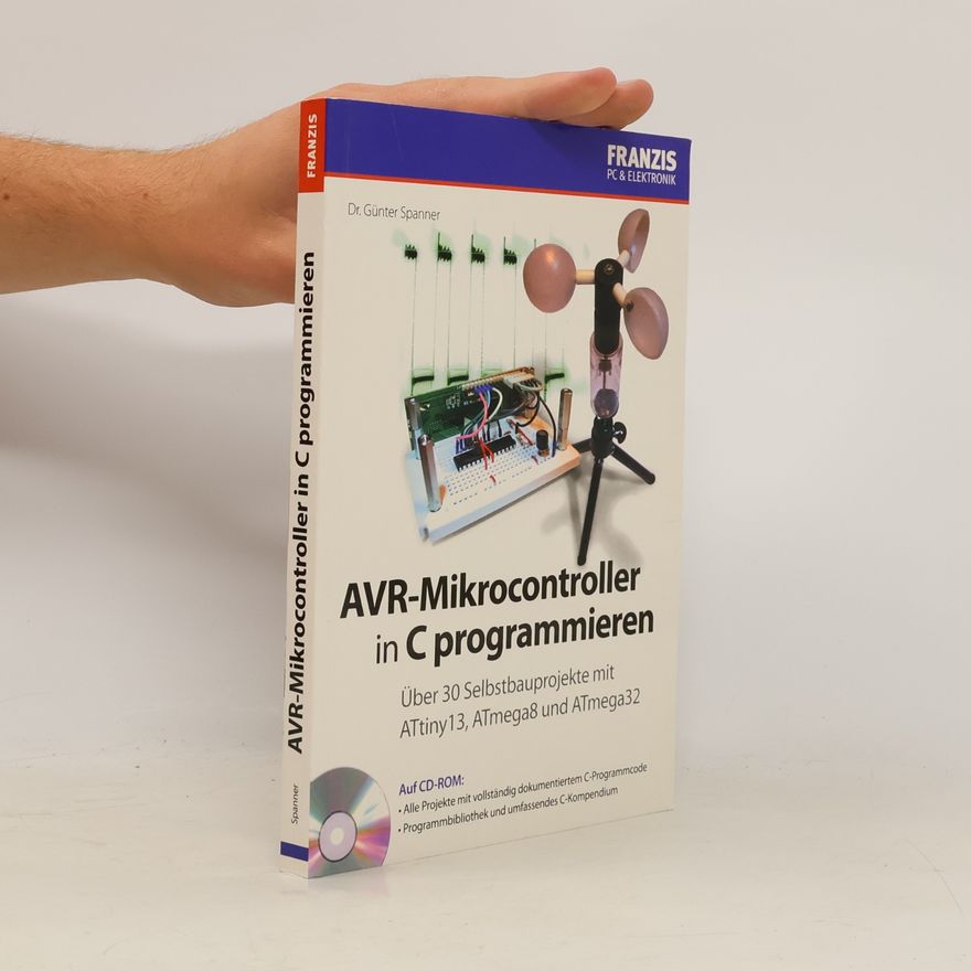 Günter Spanner AVR-Mikrocontroller in C programmieren