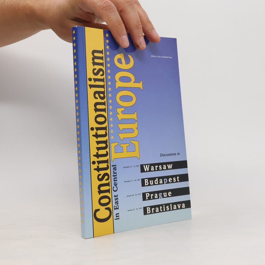 Irena Grudzińska-Gross Constitutionalism in East Central Europe
