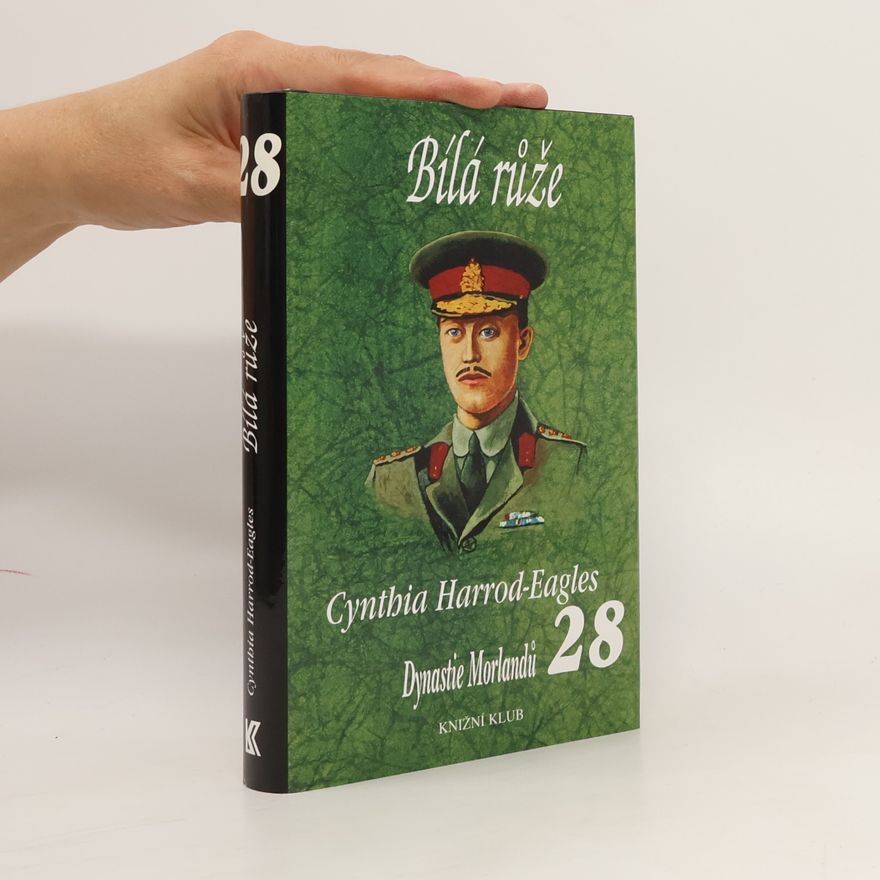 Eagles-Harrod Bílá růže. Dynastie Morlandů. 28. díl