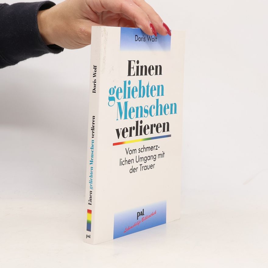 Doris Wolf Einen geliebten Menschen verlieren