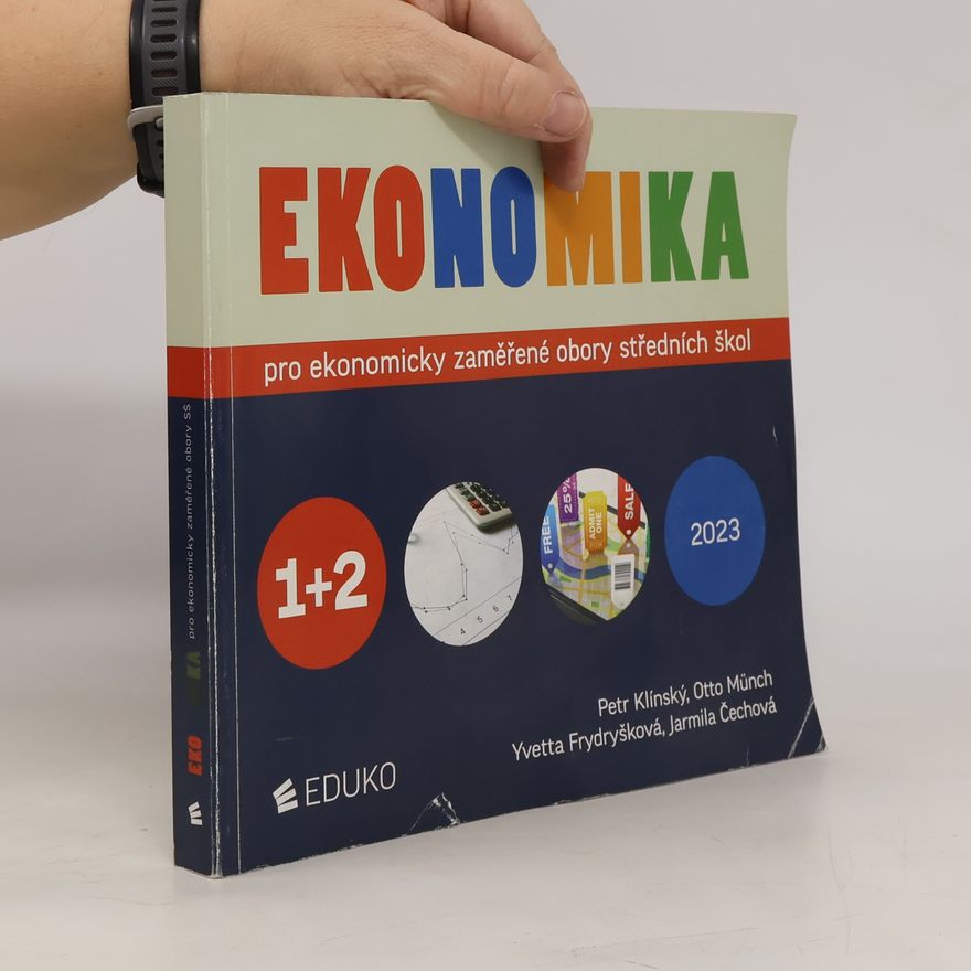 Jarmila Čechová Ekonomika pro ekonomicky zaměřené obory středních škol 1+2