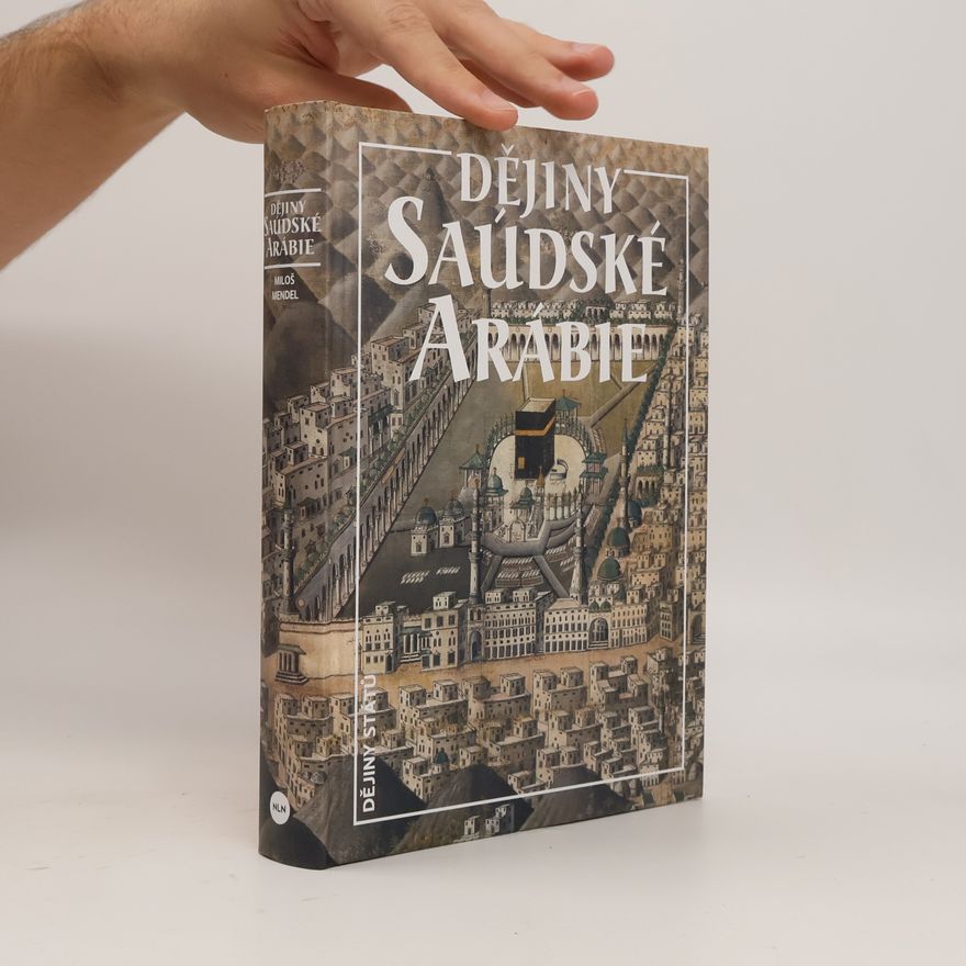 Miloš Mendel Dějiny Saúdské Arábie