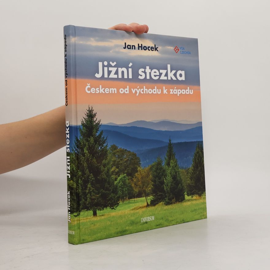 Jan Hocek Jižní stezka Českem od východu k západu
