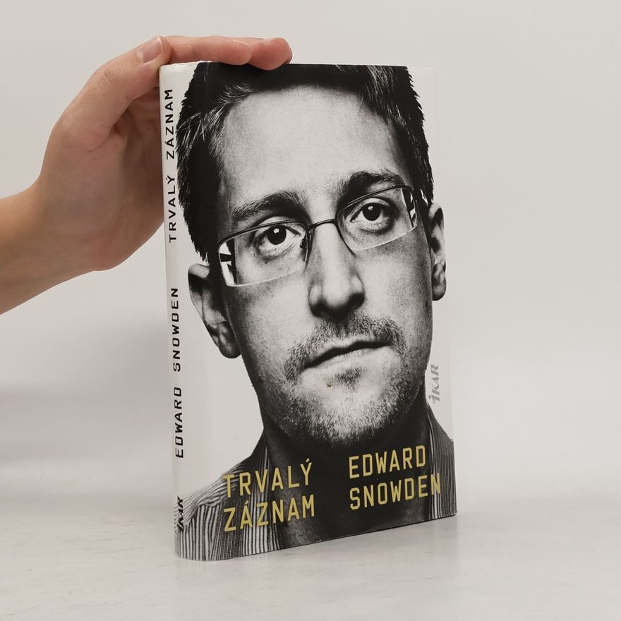 Edward Snowden Trvalý záznam