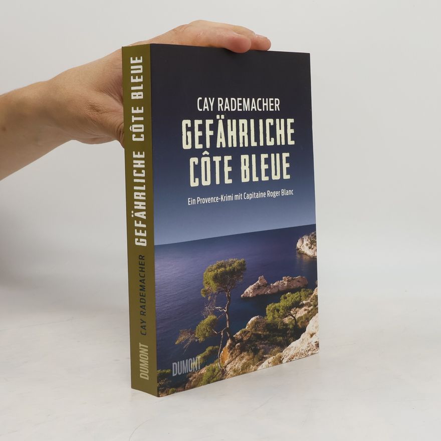 Cay Rademacher Gefährliche Côte Bleue