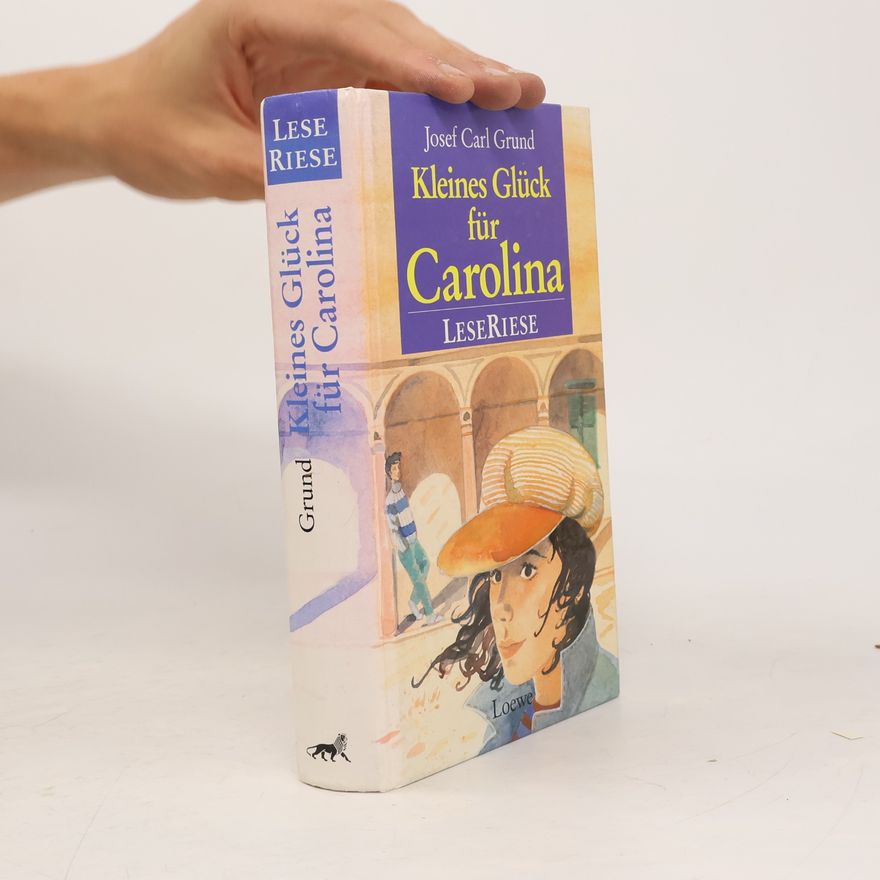 Josef Carl Grund Kleines Glück für Carolina