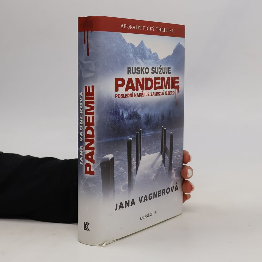 Jana Vagner Rusko sužuje pandemie. Poslední nadějí je zamrzlé jezero