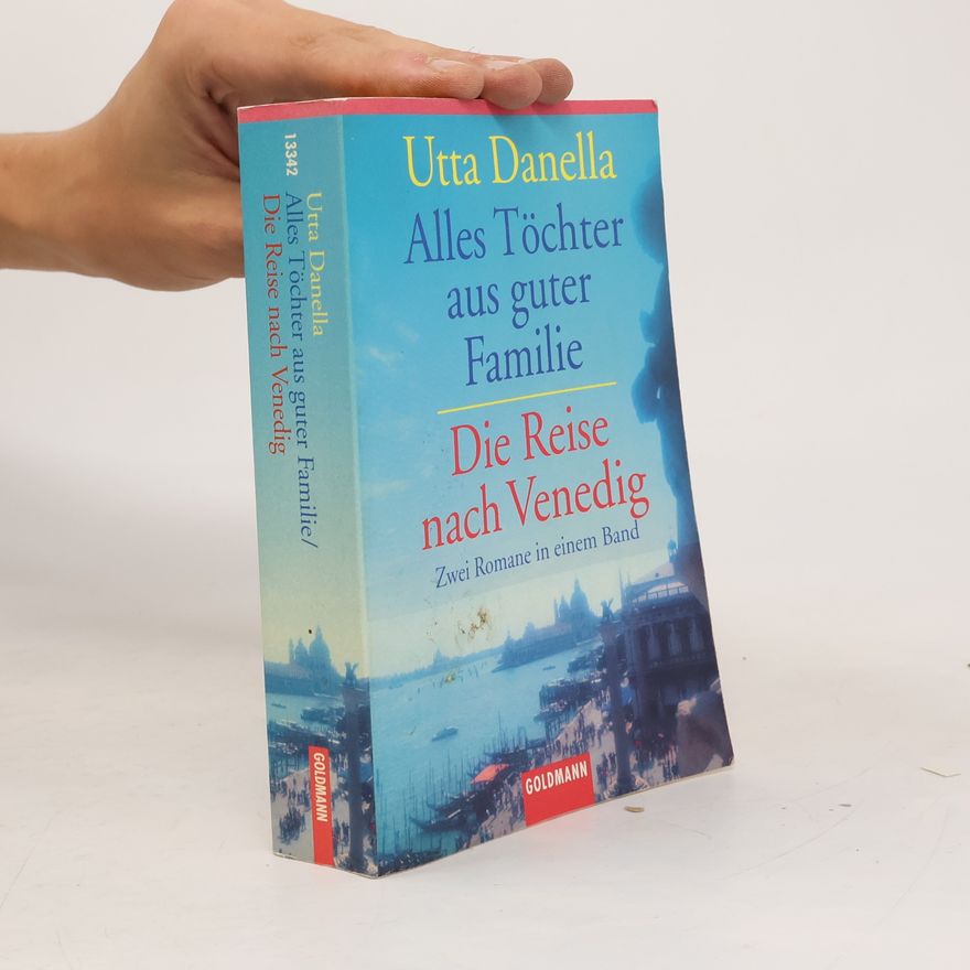 Utta Danella Alles Töchter aus guter Familie