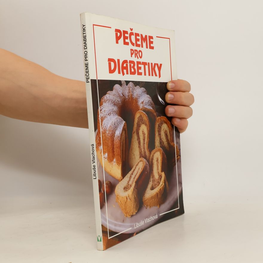 Libuše Vlachová Pečeme pro diabetiky