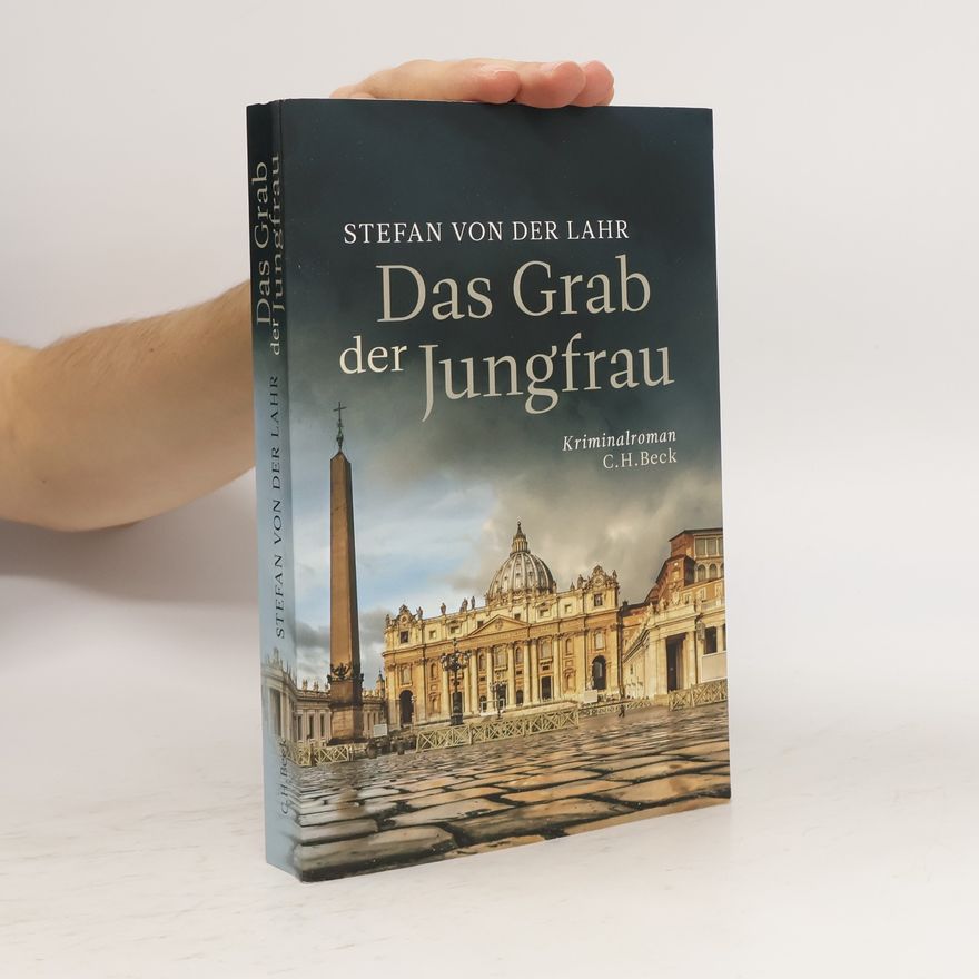 Stefan von der Lahr Das Grab der Jungfrau