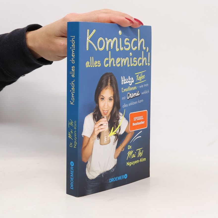 Vinh-Kim Nguyen Komisch, alles chemisch!