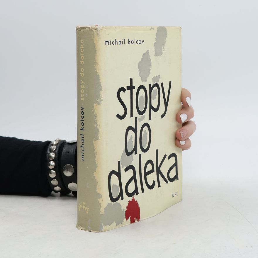 Michail Jefimovič Kol cov Stopy do daleka