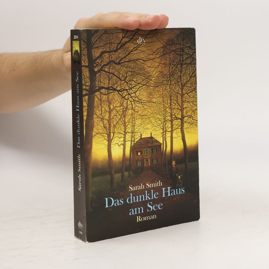 Sarah Smith Das dunkle Haus am See