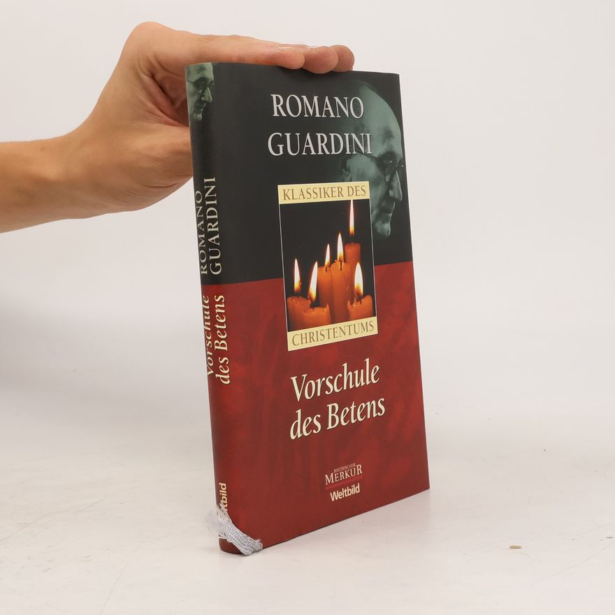 Romano Guardini Vorschule des Betens