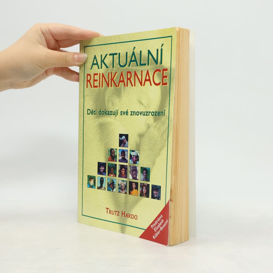 Trutz Hardo Aktuální reinkarnace. Děti dokazují své znovuzrození