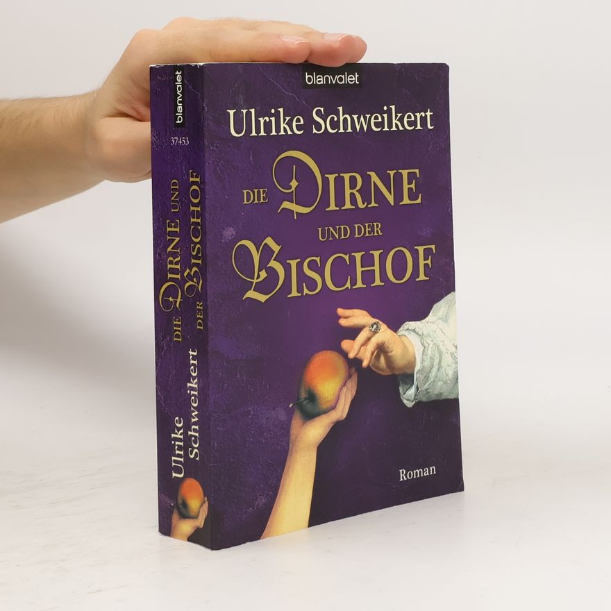 Ulrike Schweikert Die Dirne und der Bischof