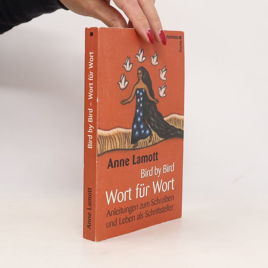 Anne Lamott Bird by bird - Wort für Wort