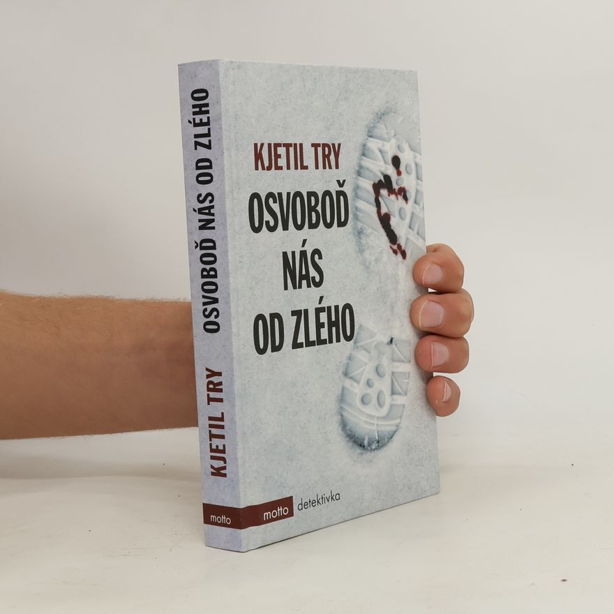 Kjetil Try Osvoboď nás od zlého