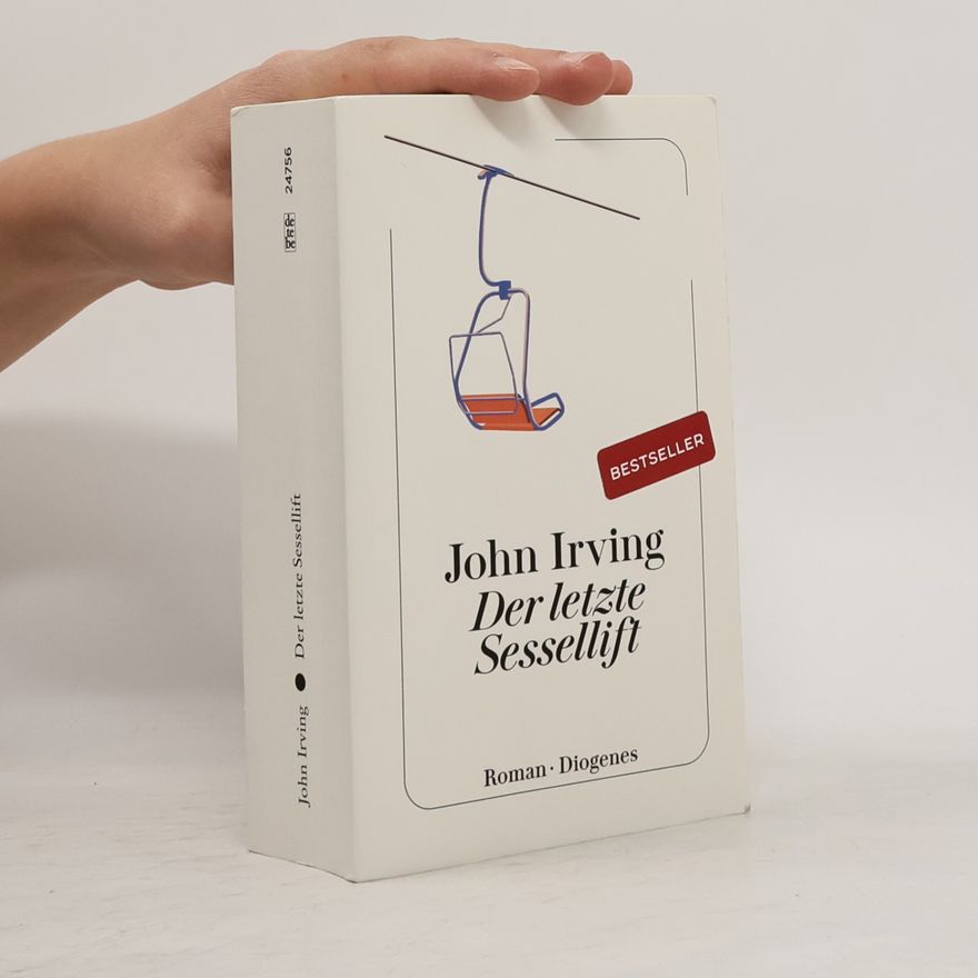 John Irving Der letzte Sessellift