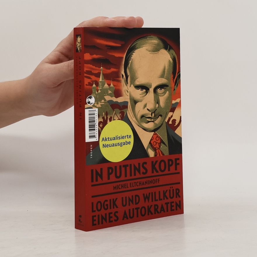 Michel Eltchaninoff In Putins Kopf