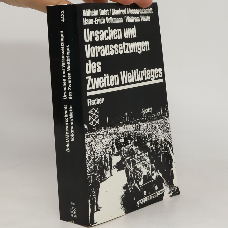 Wilhelm Deist Ursachen und Voraussetzungen des Zweiten Weltkrieges