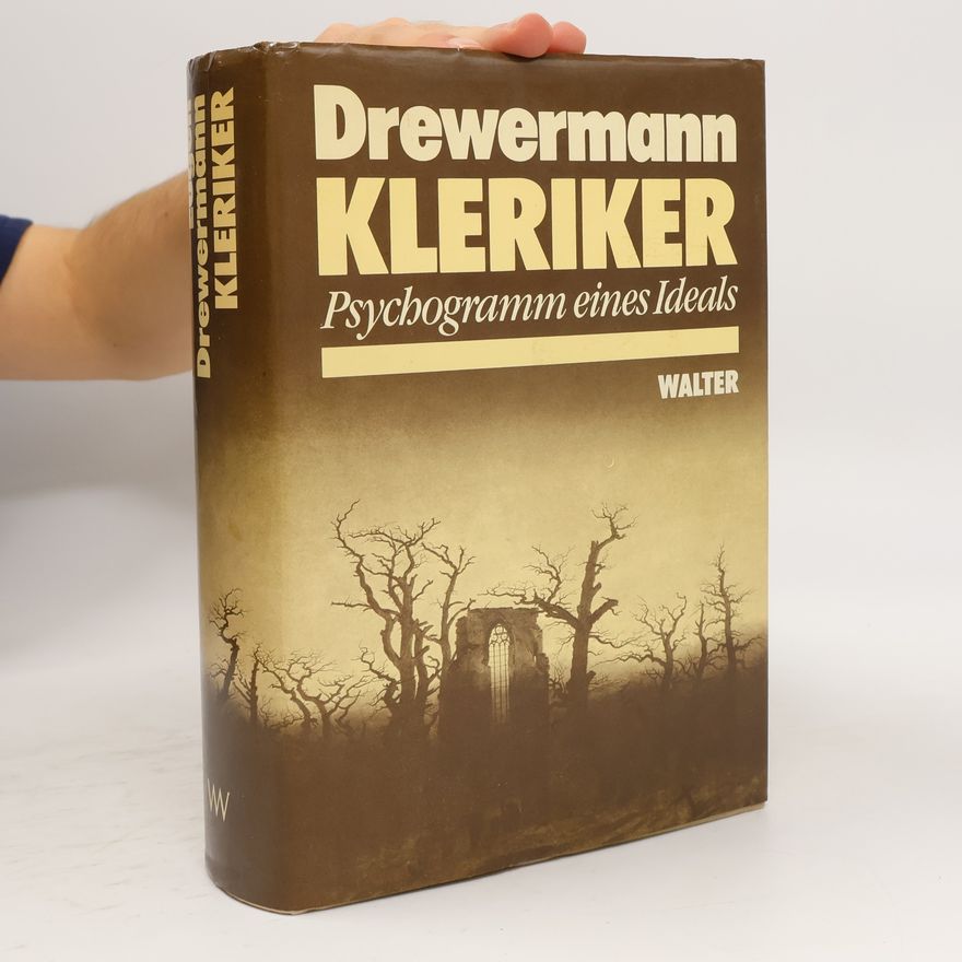 Eugen Drewermann Kleriker. Psychogramm eines Ideals