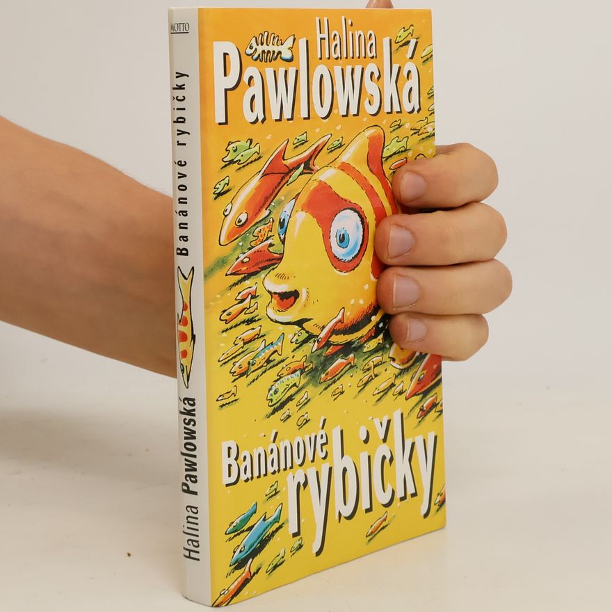 Halina Pawlowská Banánové rybičky