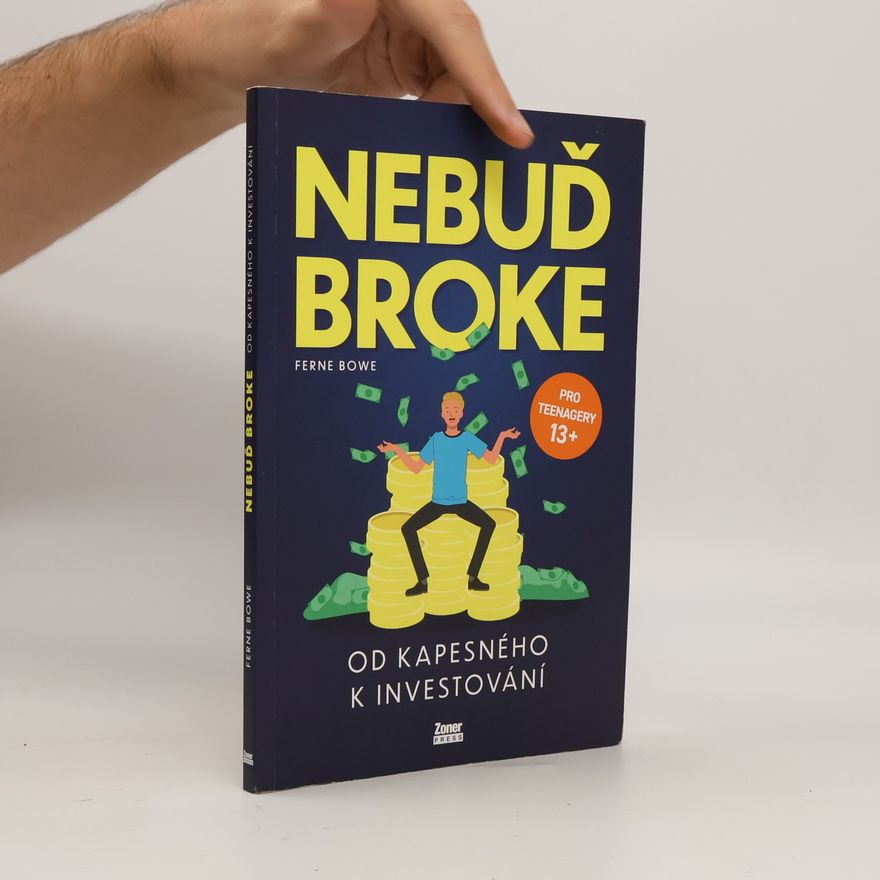 Ferne Bowe Nebuď broke: Od kapesného k investování