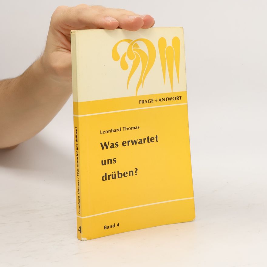 Leonhard Thomas Frage + Antwort 4: Was erwartet uns drüben?