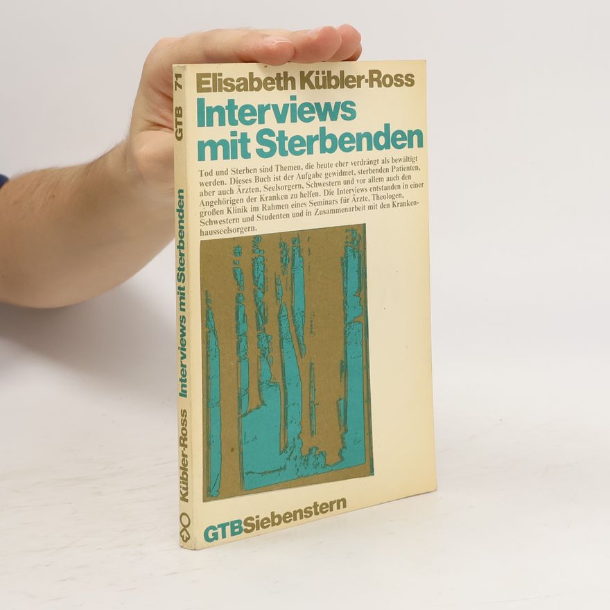 Elisabeth Kübler-Ross Interviews mit Sterbenden