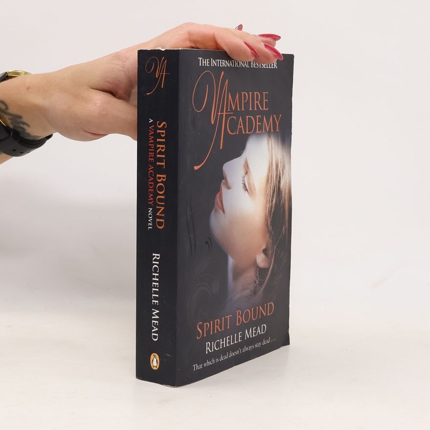 Richelle Mead Vampire Academy. Spirit Bound