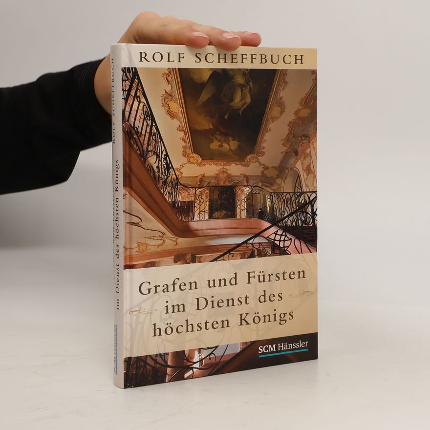Rolf Scheffbuch Grafen und Fürsten im Dienst des höchsten Königs