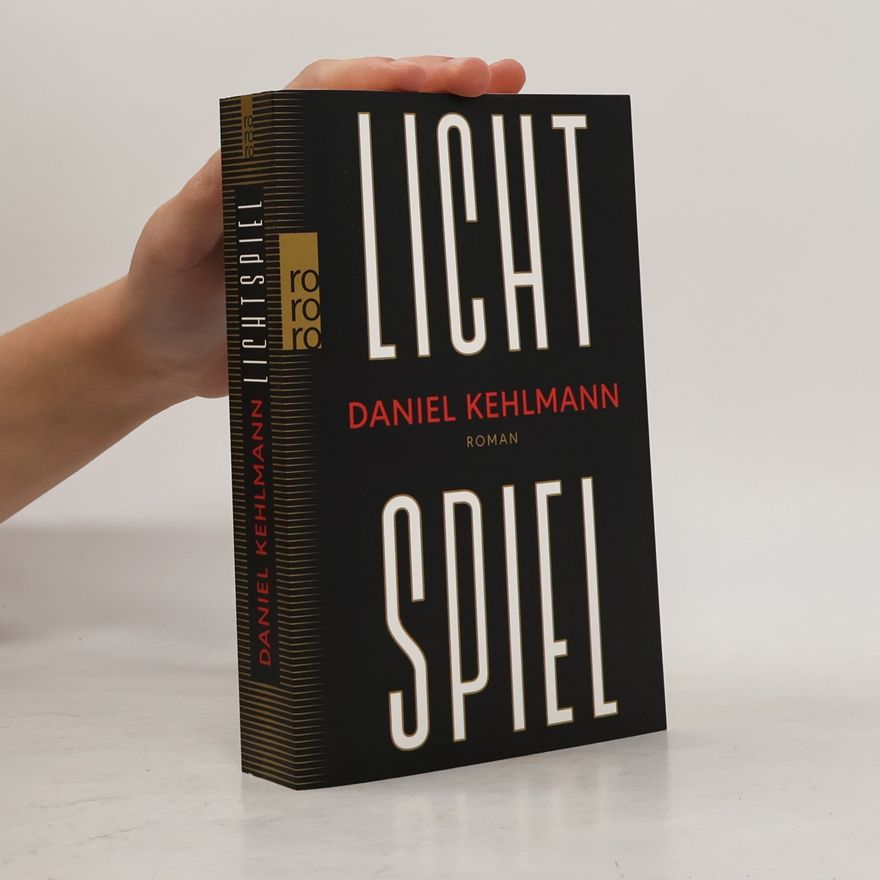 Daniel Kehlmann Lichtspiel