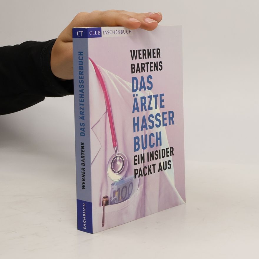 Werner Bartens Das Ärztehasserbuch