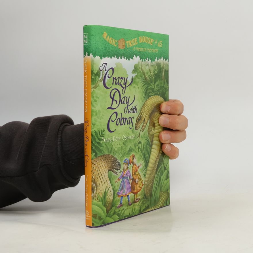 Mary Pope Osborne Magic Tree House Merlin Mission - 45: A Crazy Day With Cobras