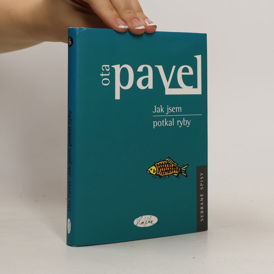 Ota Pavel Jak jsem potkal ryby