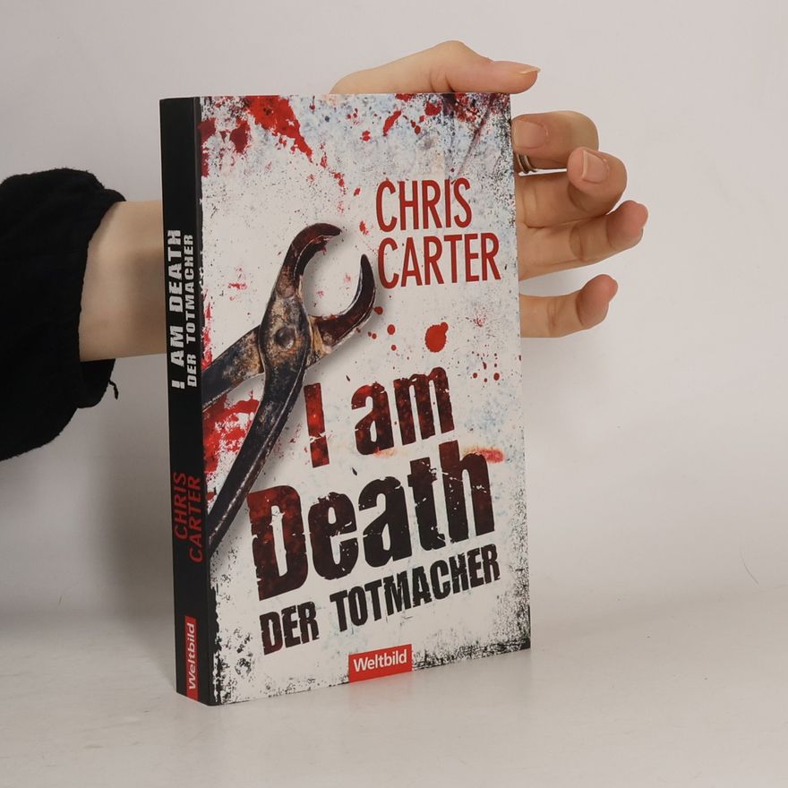 Chris Carter I Am Death. Der Totmacher